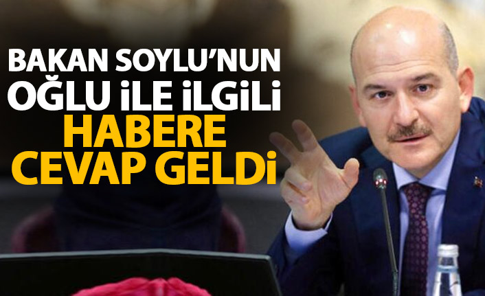 Süleyman Soylu'nun oğlu ile ilgili iddiaya cevap geldi