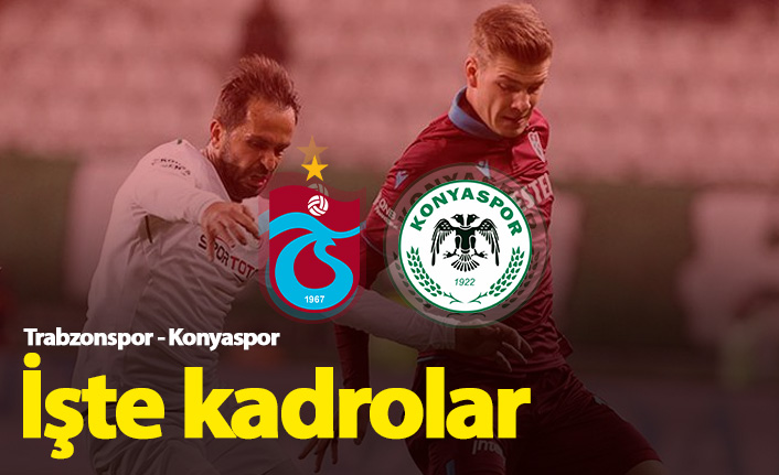 Trabzonspor Konyaspor maçı kadroları açıkladı