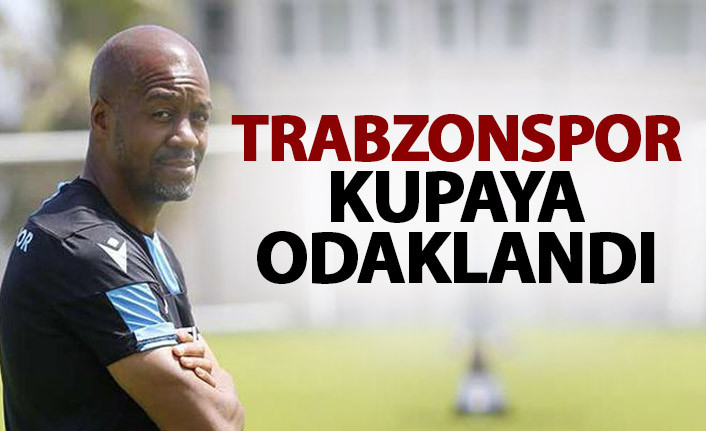 Trabzonspor kupaya odaklandı