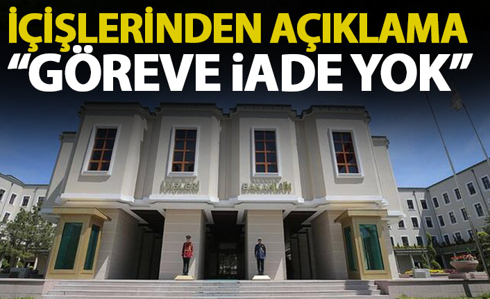 Bakanlıktan itirafçı açıklaması: Göreve iade edilmediler