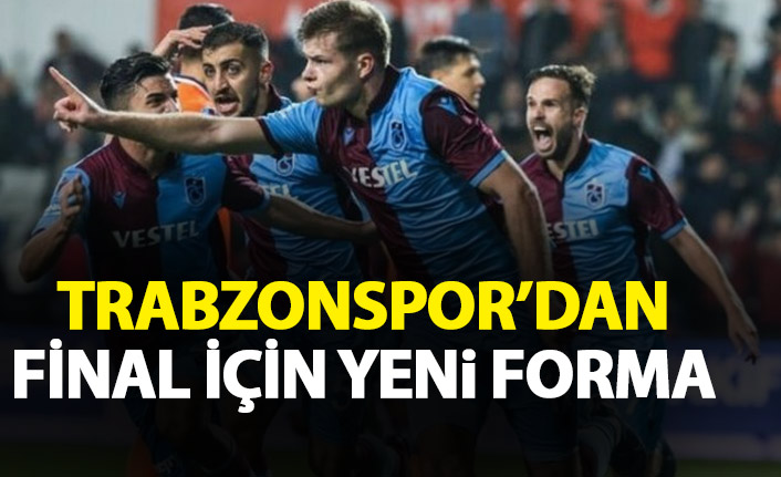 Trabzonspor final maçına yeni forma ile...