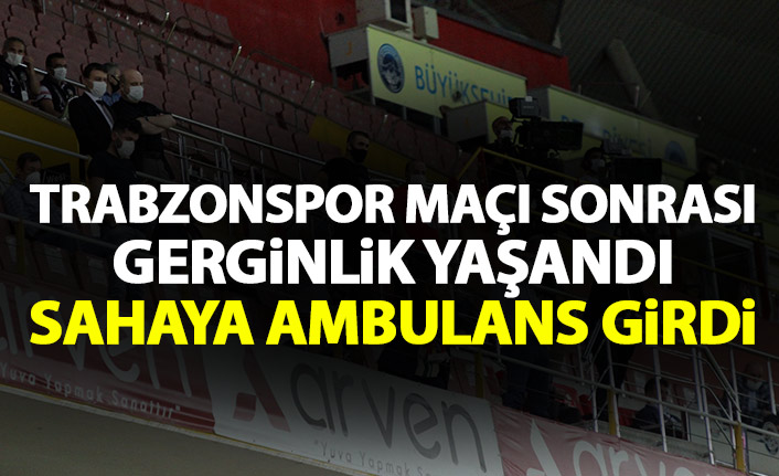 Kayseri - Trabzonspor maçı sonrası olay! Sahaya ambulans çağrıldı