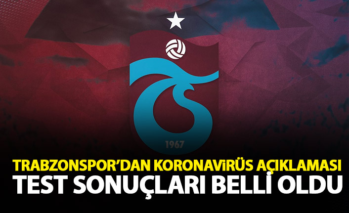 Trabzonspor'dan Koronavirüs açıklaması. 28 Temmuz 2020