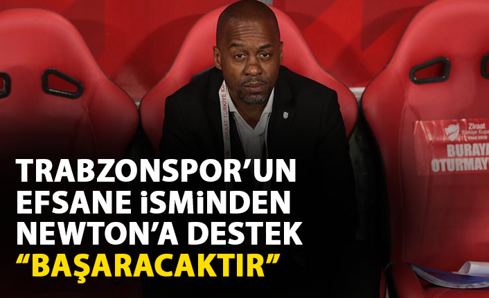 Trabzonspor'un efsane isminden Eddie Newton'a destek geldi