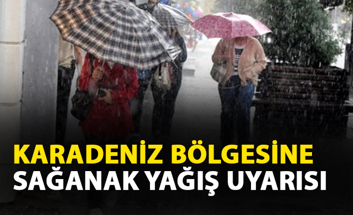 Karadeniz bölgesine sağanak yağış uyarısı