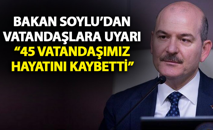 Süleyman Soylu'dan yola çıkacaklara uyarı geldi