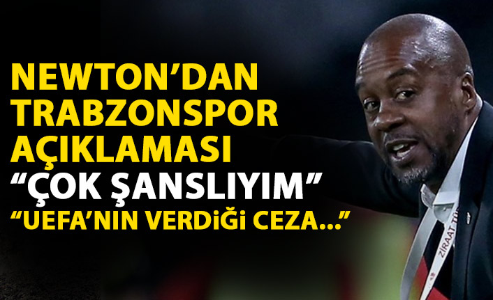 Eddie Newton'dan Trabzonspor açıklaması: Çok şanslı bir hocayım