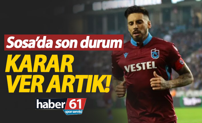 Trabzonspor Sosa'nın kararını bekliyor