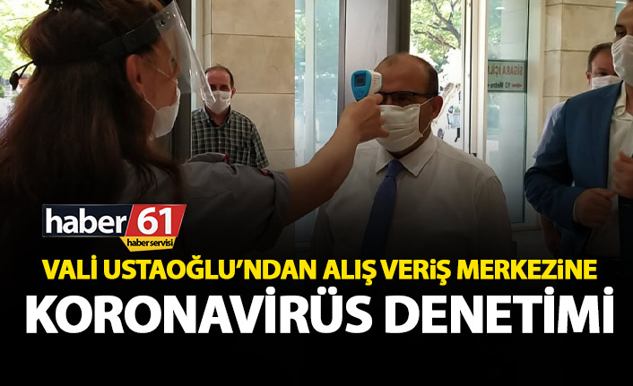 Trabzon Valisi Ustaoğlu alış veriş merkezini denetledi