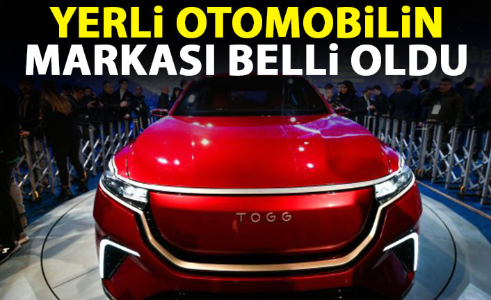 Yerli otomobilin markası belli oldu