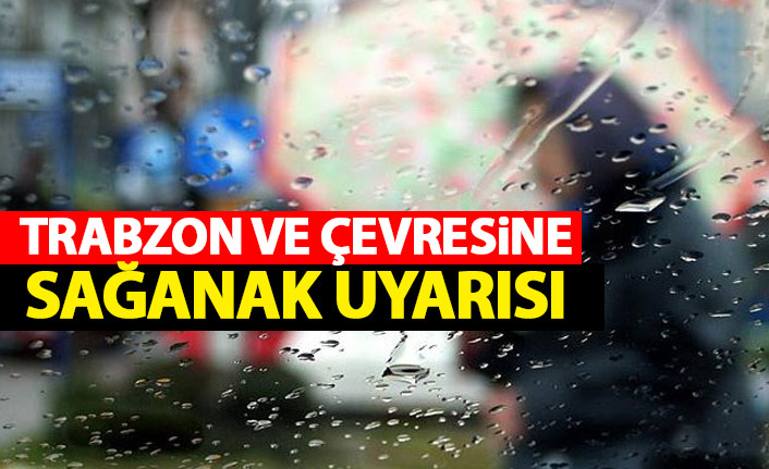 Meteorolojiden Trabzon'a sağanak yağış uyarısı.8 Ağustos 2020