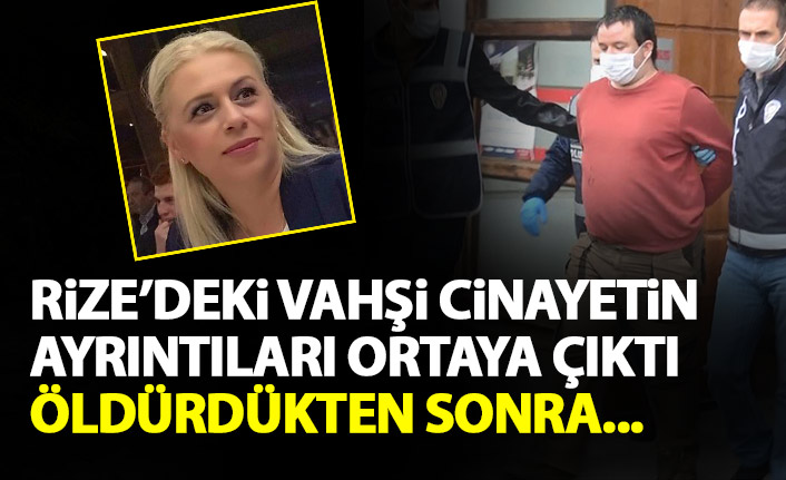 Rize'deki cinayette dehşet veren ayrıntı! Öldürdükten sonra...