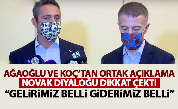 Ağaoğlu ve Koç'tan ortak Novak açıklaması!