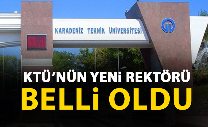 Son Dakika! KTÜ'nün yeni rektörü Hamdullah Çuvalcı oldu