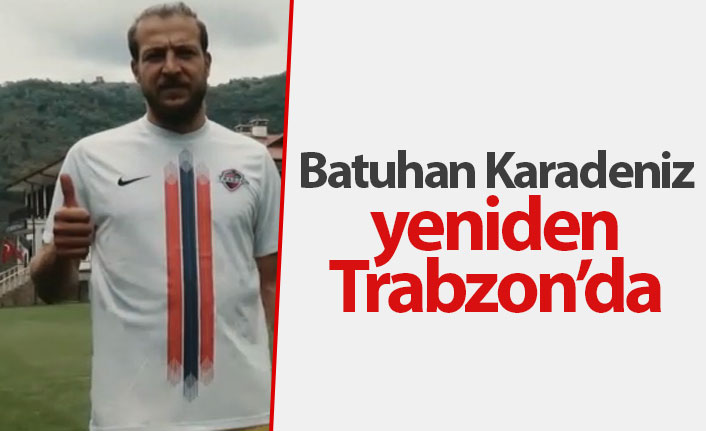 Batuhan Karadeniz Hekimoğlu Trabzon'da