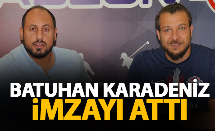 Hekimoğlu Trabzon'da Batuhan Karadeniz imzayı attı