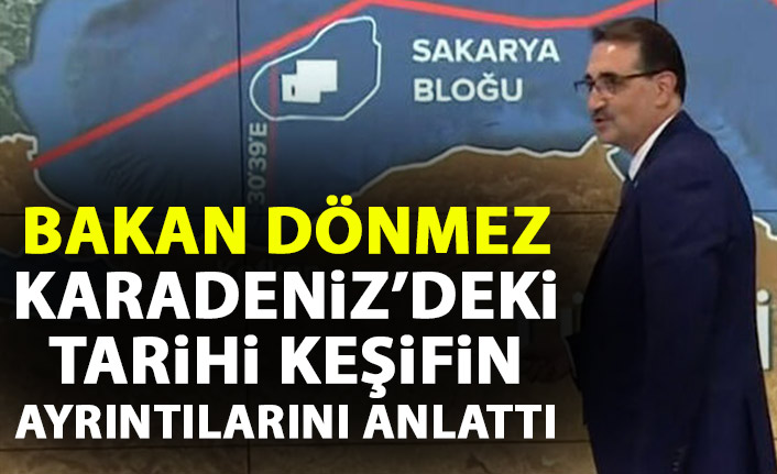 Bakan Dönmez Karadeniz'deki doğalgaz keşifinin ayrıntılarını anlattı