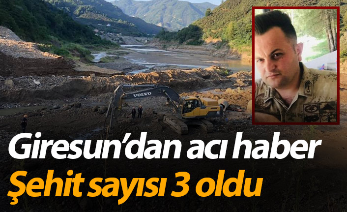 Giresun'da can kaybı arttı! Şehit sayısı 3 oldu