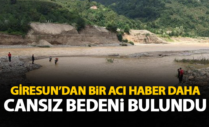 Giresun'da sel bölgesinden bir acı haber daha!