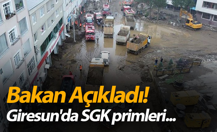 Bakan Açıkladı' Giresun'da SGK primleri...