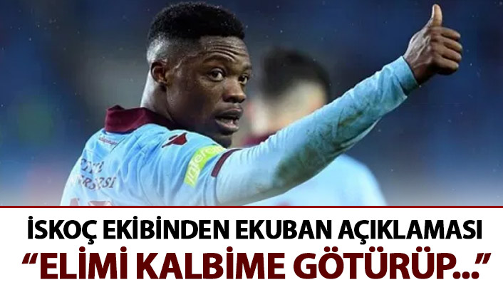 İskoç ekibinden Ekuban açıklaması geldi: Elimi kalbime götürüp...