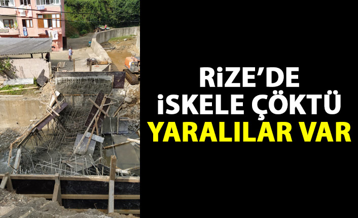 Rize'de inşaat iskelesi çöktü! Yaralılar var