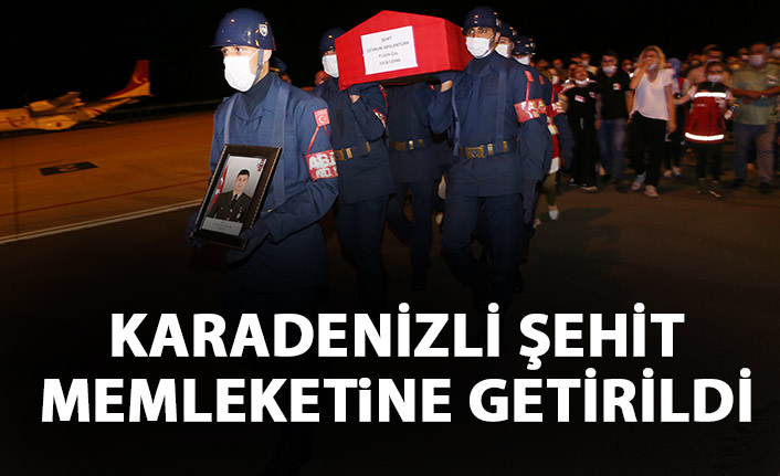 Karadenizli şehit memleketine getirildi