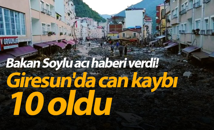 Bakan Soylu acı haberi verdi! Giresun'da can kaybı 10 oldu