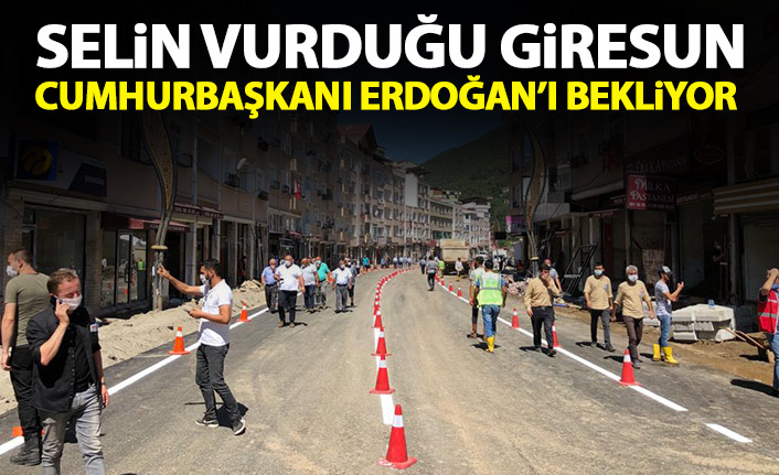 Giresun Cumhurbaşkanı Erdoğan'ı bekliyor