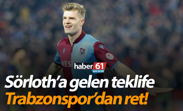 Trabzonspor’dan Sörloth reddi