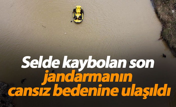 Selde kaybolan son jandarmanın da cenazesine ulaşıldı