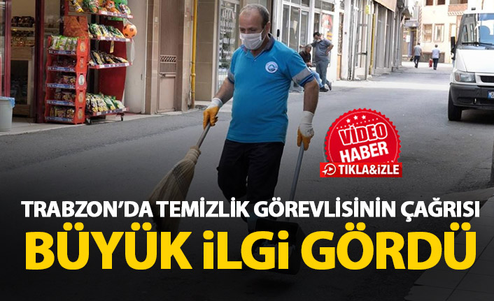 Trabzon'da temizlik görevlisinin çağrısı sosyal medyada ilgi gördü