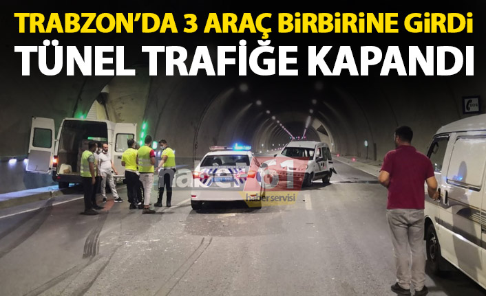 Trabzon’da 3 araç birbirine girdi! Tünel ulaşıma kapandı