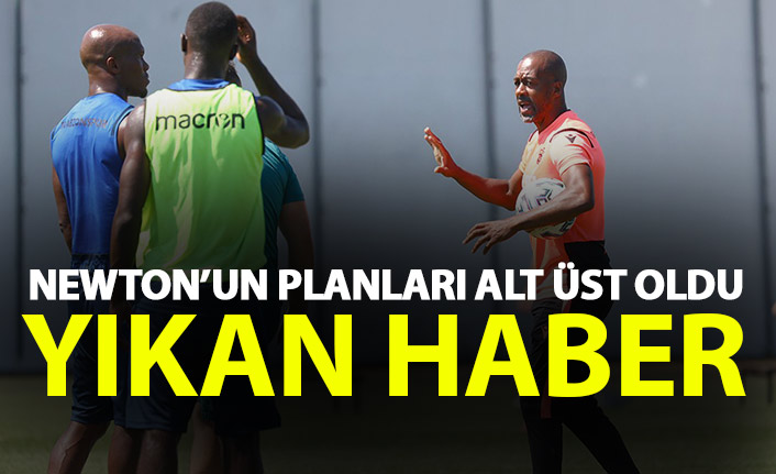 Trabzonspor'da Newton'u yıkan haber! Planlar alt üst oldu