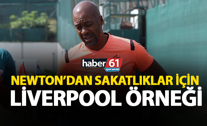 Eddie Newton’dan Trabzonspor’daki sakatlıklar için Liverpool örneği