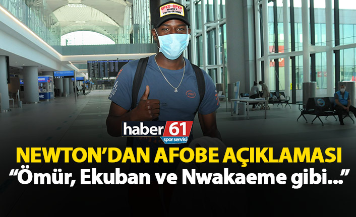 Newton’dan Afobe yorumu: İyi işler yapabilecek…