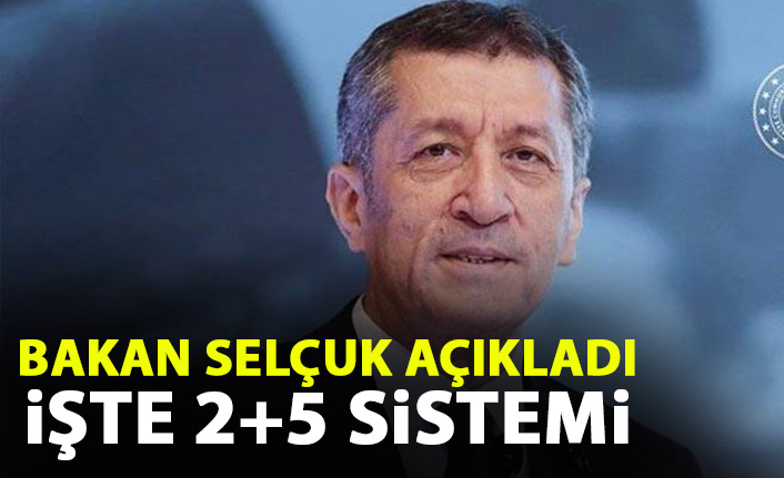 Milli Eğitim Bakanı Selçuk açıkladı! İşte 2+5 sistemi