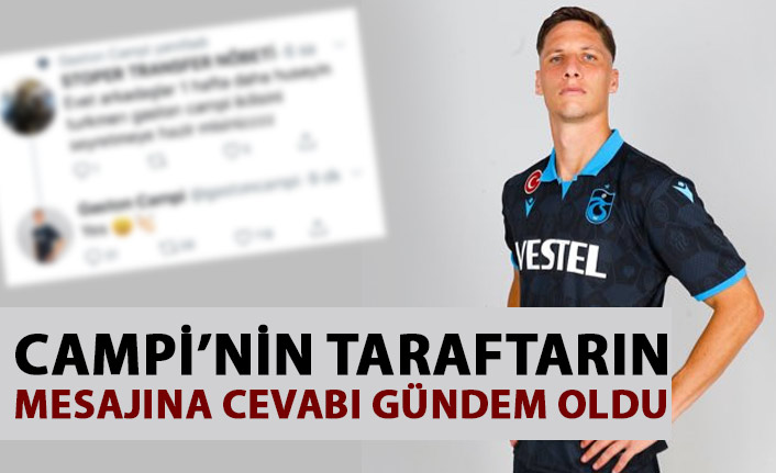 Trabzonspor'un defansı Campi'den taraftarın mesajına yanıt!