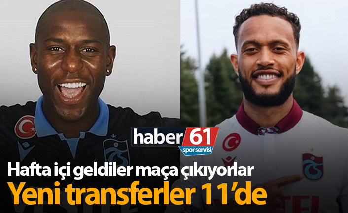 Trabzonspor’da yeni transferleri 11’de