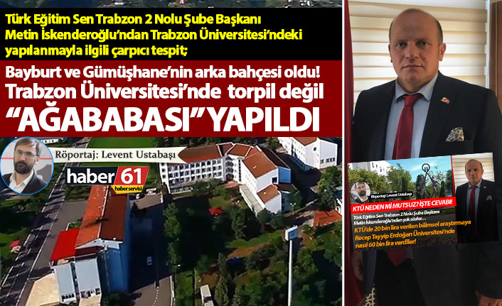 Trabzon Üniversitesi ile ilgili çarpıcı tespitler