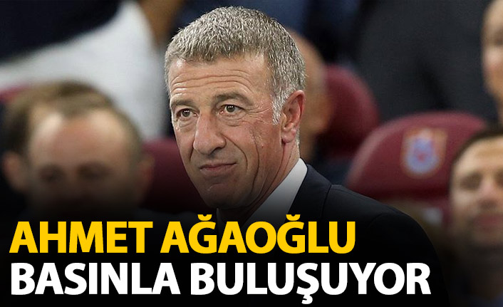 Trabzonspor Başkanı Ahmet Ağaoğlu basınla buluşuyor