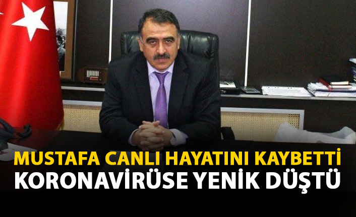 Mustafa Canlı koronavirüse yenik düştü