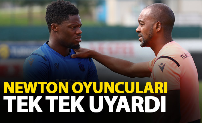 Trabzonspor'da Newton'dan futbolculara uyarı