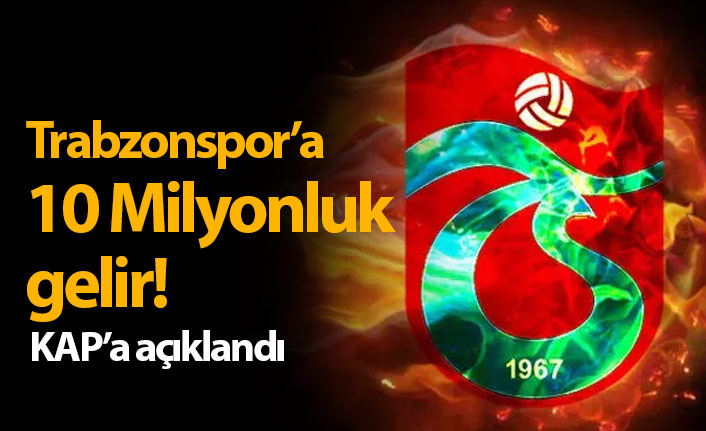 Trabzonspor'a 10 Milyon TL'lik gelir!