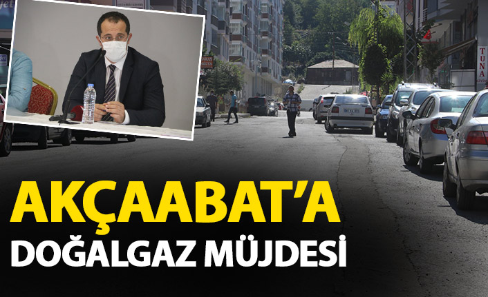 Akçaabat’a doğalgaz müjdesi