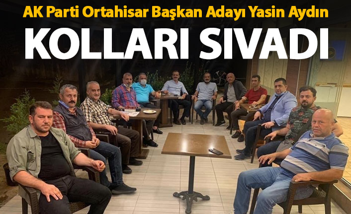 AK Parti Ortahisar Başkan Adayı Yasin Aydın kolları sıvadı