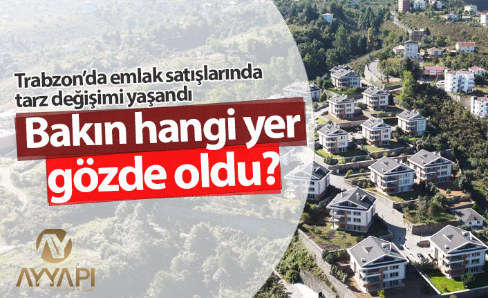 Trabzon'da bakın hangi yer gözde oldu