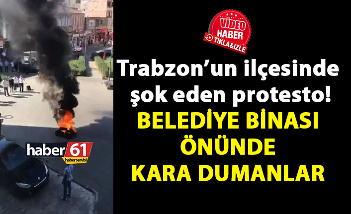 Trabzon’un ilçesinde şok eden görüntüler! Belediye binası önünde kara dumanlar