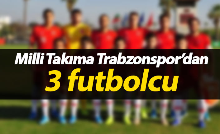 Milli Takıma 3 Trabzonsporlu