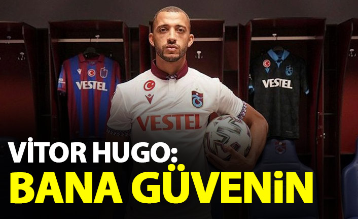 Vitor Hugo'dan taraftara mesaj: Bana güvenin